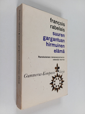Francois Rabelais : Suuren Gargantuan hirmuinen elämä