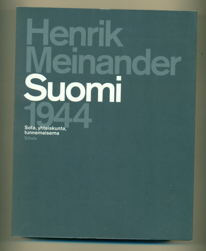 Henrik Meinander:  Suomi 1944