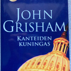 JOHN GRISHAM: KANTEIDEN KUNINGAS (KOVAKANTINEN) - pikkukuva 1