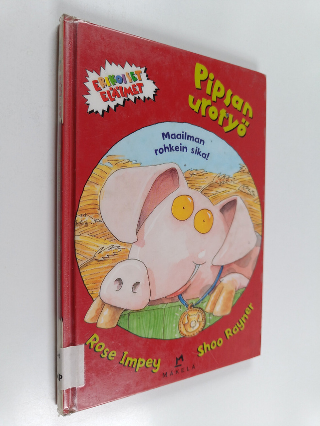 Rose Impey : Pipsan urotyö : maailman rohkein sika!
