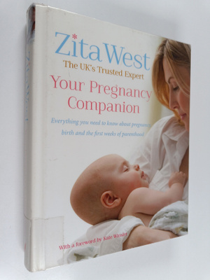 Zita West : Your pregnancy companion : Everything you nee...