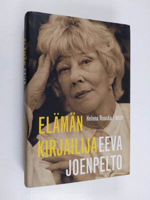 Helena Ruuska : Eeva Joenpelto : elämän kirjailija