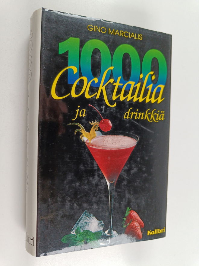Gino Marcialis : 1000 cocktailia ja drinkkiä