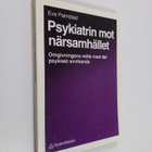 Eva Palmblad : Psykiatrin mot närsamhället : omgivningens... - pikkukuva 1
