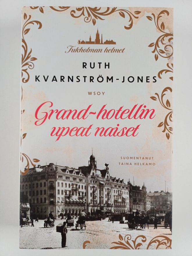 Ruth Kvarnström-Jones : Grand-hotellin upeat naiset