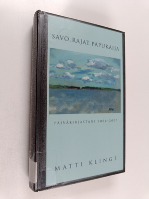 Matti Klinge : Savo, rajat, papukaija : päiväkirjastani 2...