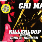 Killerloop Meets John B. Norman • Chi Mai CD Maxi-Single - pikkukuva 1
