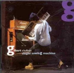 Gilbert O Sullivan - Singer Sowing Machine (CD)