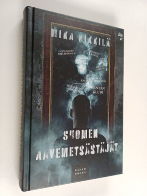 Mika Nikkilä : Suomen Aavemetsästäjät
