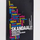 Skandaali! : suomalaisen taiteen ja politiikan mediakohut - pikkukuva 1