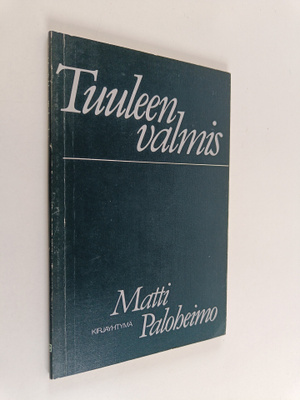 Matti Paloheimo : Tuuleen valmis