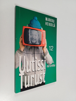 Markku Heikkilä : Uutissi Turust 12 - ei virallissi mut t...