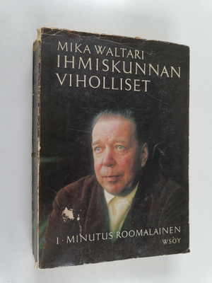 Mika Waltari : Ihmiskunnan viholliset 1