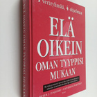 Catherine Whitney ym. : Elä oikein oman tyyppisi mukaan :... - pikkukuva 1