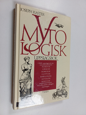 Joseph Kaster : Mytologisk uppslagsbok : 1500 uppslagsord...