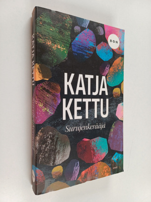 Katja Kettu : Surujenkerääjä