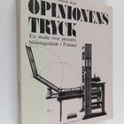 Clas Zilliacus : Opinionens tryck : en studie över presse... - pikkukuva 1