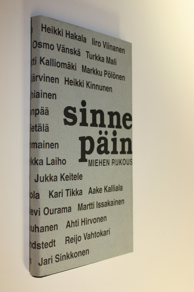 Heikki (toim.) Hakala : Sinne päin : miehen rukous