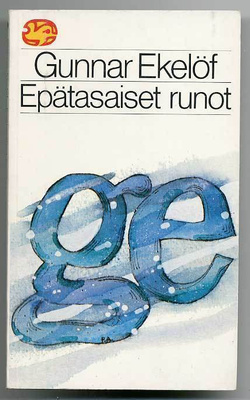 Gunnar Ekelöf: Epätasaiset runot (1.p., 1981)