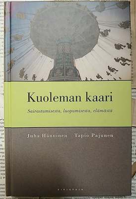 Juha Hänninen • Tapio Pajunen - Kuoleman kaari (sid.)