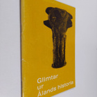 Matts Dreijer : Glimtar ur Ålands historia - pikkukuva 1
