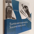 Jarmo (toim.) Mäkeläinen : Sankaritarinoita Salpausselältä - pikkukuva 1