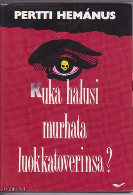 Pertti Hemánus, Kuka halusi murhata luokkatoverinsa?