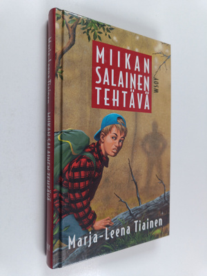 Marja-Leena Tiainen : Miikan salainen tehtävä