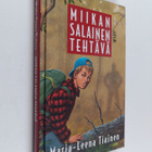 Marja-Leena Tiainen : Miikan salainen tehtävä - pikkukuva 1