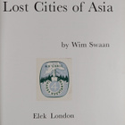 Wim Swaan : Lost Cities of Asia - Ceylon, Pagan, Angkor - pikkukuva 3