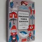 Anu Partanen : Pohjoinen teoria kaikesta : parempaa elämä... - pikkukuva 1
