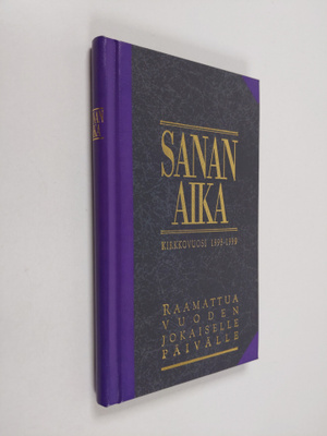 Sanan aika : Raamattua vuoden jokaiselle päivälle : kirkk...