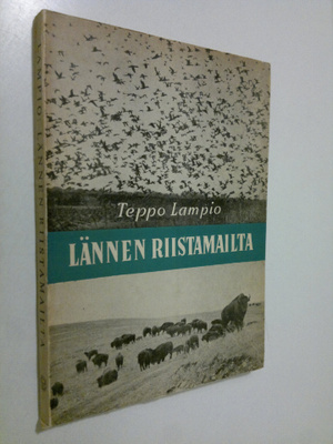 Teppo Lampio : Lännen riistamailta