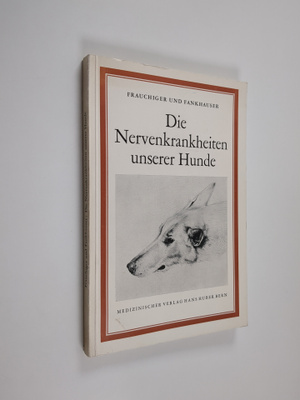 Fraughiger ym. : Die nervenkrankheiten unserer Hunde