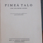 James Hay nuor: Pimeä talo, Karisto 1924. 224 s. - pikkukuva 4