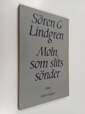 Sören G. Lindgren : Moln, som slits sönder (tekijän omist...