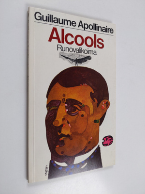 Guillaume Apollinaire : Alcools : runovalikoima