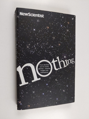 New Scientist : Nothing - From Absolute Zero to Cosmic Ob...