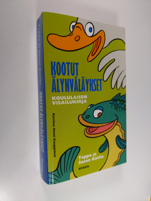 Teppo ja Susan Kotila : Kootut älynväläykset