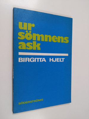 Birgitta Hjelt : Ur sömnens ask