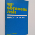 Birgitta Hjelt : Ur sömnens ask - pikkukuva 1