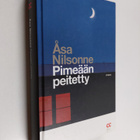 Åsa Nilsonne : Pimeään peitetty - pikkukuva 1