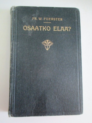 FR.W. Foerster: Osaatko elää