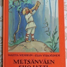 Martta Wendelin/Elsa Virkkunen: Metsänväen suojatti - pikkukuva 1