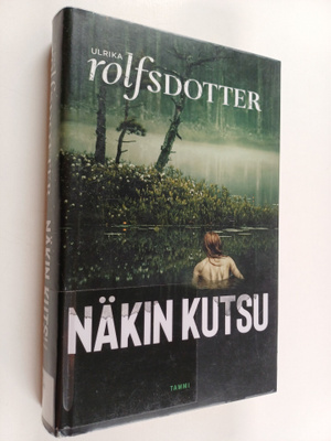 Ulrika Rolfsdotter : Näkin kutsu