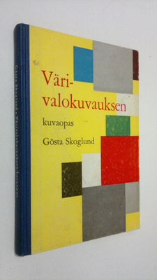 Gösta Skoglund : Värivalokuvauksen kuvaopas