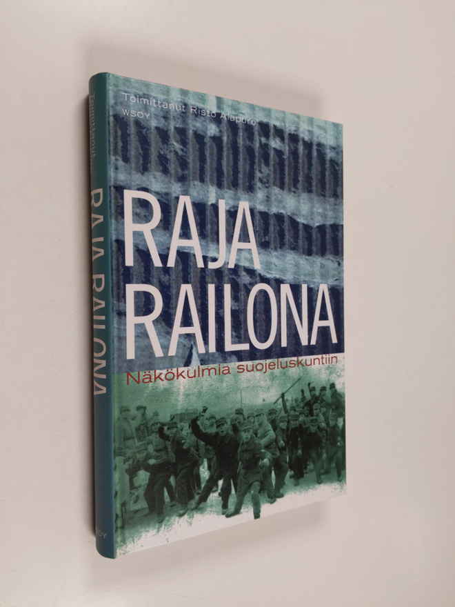 Risto (toim.) Alapuro : Raja railona : näkökulmia suojelu...