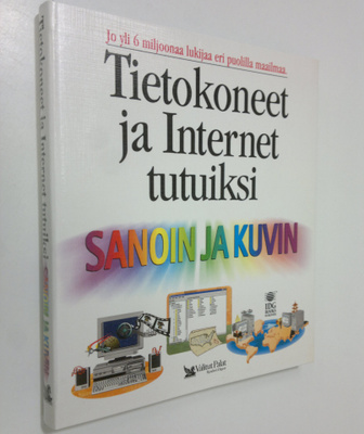 Ruth Maran : Tietokoneet ja Internet tutuiksi sanoin ja k...