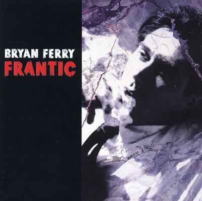 Bryan Ferry: Frantic -CD (Roxy Music)