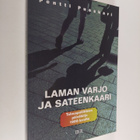 Pentti Puoskari : Laman varjo ja sateenkaari : talouspoli... - pikkukuva 1